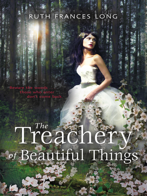 Title details for The Treachery of Beautiful Things by Ruth Long - Available
